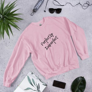 Unisex Sweatshirt | Perfectly Imperfect | Gildan