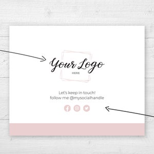 May include: A white card with the text "Your Logo HERE" in a script font. Below, it says "Let's keep in touch! follow me @mysocialhandle" with social media icons. A pink band is at the bottom.