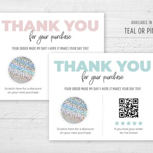 May include: Two white cards with text that reads "THANK YOU for your purchase". One card has pink text, the other has teal text. Both cards have a scratch-off circle and the text "Scratch here for a discount on your next purchase".