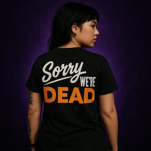 Cerrado permanentemente: ¡Lo sentimos, estamos muertos! Camiseta de Witching Hour - Camiseta con capucha personalizada hecha a mano, estilo gótico, Halloween, divertida, con humor negro.
