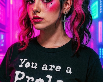You Are A Prole Tee - Aneurysm Inspired Shirt - IV Dystopian Grunge Techwear - Heavy Cotton Streetwear - Gamer Gift Cyber Dystopian Style