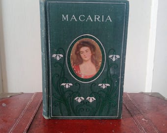 Beautiful Green Floral Antique Macaria Alters of Sacrifice By Augusta J Evans Hardback Decorative Old Book 1800s 1900s Victorian Portrait