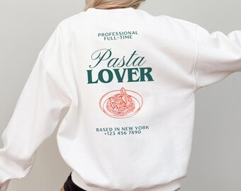 Sweat-shirt pour les amoureux des pâtes, Sweat-shirt pâtes, Sweat-shirt cuisine italienne, Cadeau pour les gourmands, Cadeau pour les amoureux des pâtes