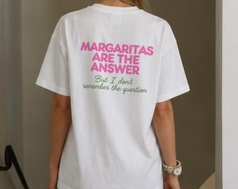 Margaritas Are The Answer T Shirt, Funny Margarita Shirt, Cocktail Tee, Girls Trip Shirt, Vacation