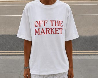 Off The Market Shirt, Funny Bride Tee, Bachelorette Weekend Top, Girls Trip Outfit