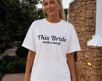 This Bride Needs Personalized T-Shirt, Custom Drink Design, Wedding Weekend Gift