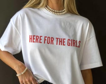 Bachelorette Shirt, Here for the Girls T-Shirt, Bach Party Tee, Bridesmaid Shirt, Girls Trip Outfit
