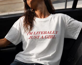 Trendy Graphic Tee | I'm Literally Just a Girl | Everyday Outfit