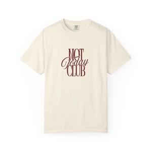 Not Today Club tshirt, Funny Introvert Tee, Anti Social Shirt, Minimal Graphic Tshirt, Oversized Casual Tee, Trendy Gift image 5