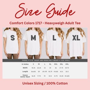 May include: A size guide for Comfort Colors 1717 heavyweight adult tees. It displays four individuals wearing sizes S, M, L, and XL. A table provides width, length, and sleeve center back measurements in inches for sizes S through 4XL.