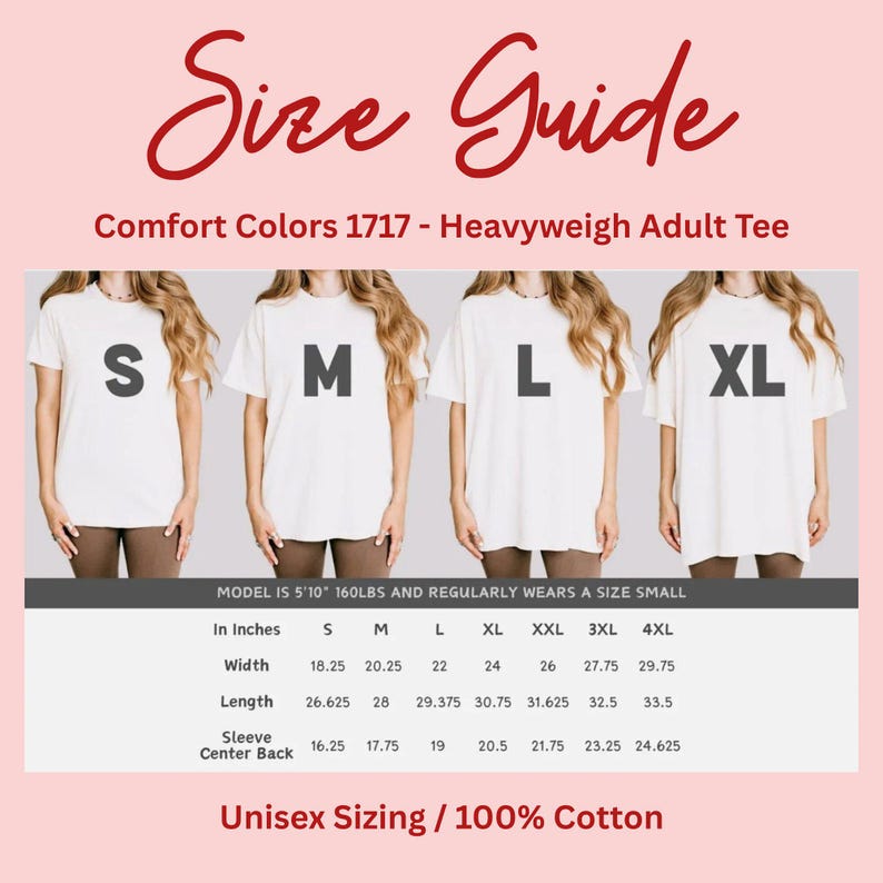 May include: A size guide for Comfort Colors 1717 heavyweight adult tees. It displays four individuals wearing sizes S, M, L, and XL. A table provides width, length, and sleeve center back measurements in inches for sizes S through 4XL.