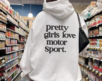 Pretty Girls Love Motor Sport Hoodie, Racing Girl Sweatshirt, F1 Aesthetic Hoodie, Car Lover Gift for Her