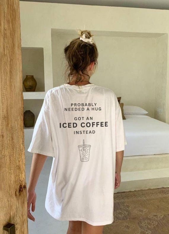 Probably Need a Hug Iced Coffee Tee - Funny Coffee Lover Cotton Shirt, Viral TikTok TShirt
