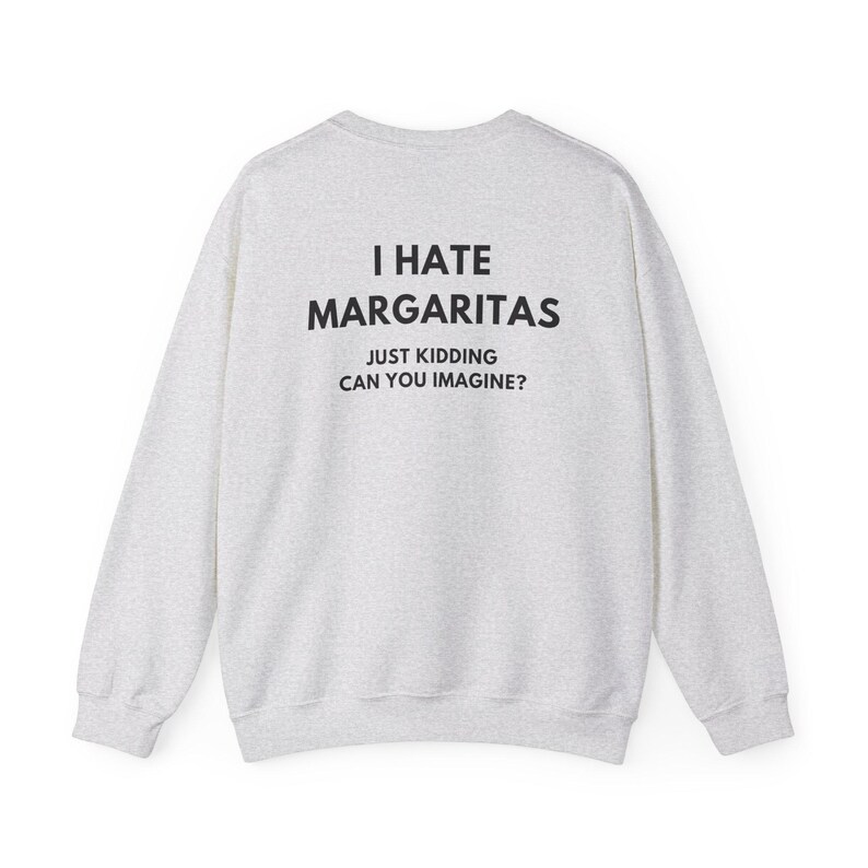 Felpa Margarita, Felpa divertente da bere, Felpa girocollo per amanti della tequila, Odio le Margarita immagine 4