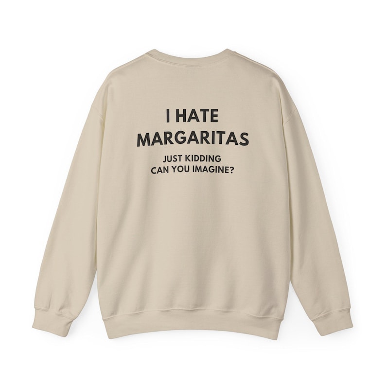 Felpa Margarita, Felpa divertente da bere, Felpa girocollo per amanti della tequila, Odio le Margarita immagine 5