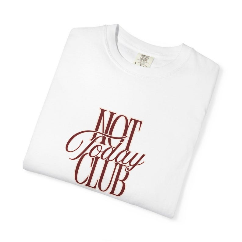 Not Today Club tshirt, Funny Introvert Tee, Anti Social Shirt, Minimal Graphic Tshirt, Oversized Casual Tee, Trendy Gift image 7