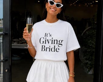 Its Giving Bride Shirt, Bridal Shower Outfit, Engagement Party Tee, Future Mrs Gift, Custom Color