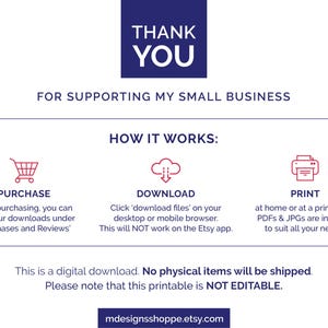 May include: A digital download graphic with the text "THANK YOU" in a navy blue box. Below, it reads "FOR SUPPORTING MY SMALL BUSINESS." Instructions for purchase, download, and print are included. The bottom states, "This is a digital download. No physical items will be shipped."