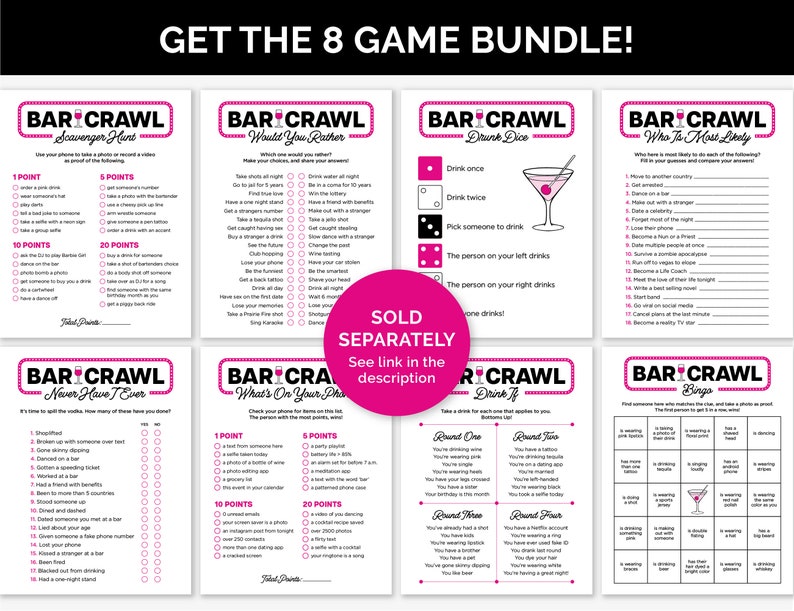 May include: A set of eight printable bar crawl game cards with pink and black text. The games include scavenger hunt, would you rather, drunk dice, who is most likely, never have I ever, what's on your phone, drink if, and bingo.