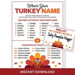 May include: Printable Thanksgiving activity for kids. Find your Turkey Name by combining the first letter of your name and the month of your birthday.  The printable includes a list of names and months with corresponding Turkey names.  The image shows a turkey with a red, orange, and yellow design.  The text "HELLO! MY TURKEY NAME IS Salty Pumpkin Hugger" is on a separate card.