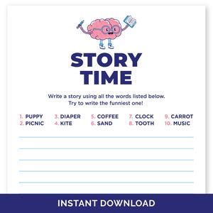 May include: A white printable Story Time game sheet with a cartoon brain character wearing glasses. The sheet includes the title "STORY TIME" and a list of words to use in a story. The words are: puppy, picnic, diaper, kite, coffee, sand, clock, tooth, carrot, and music.