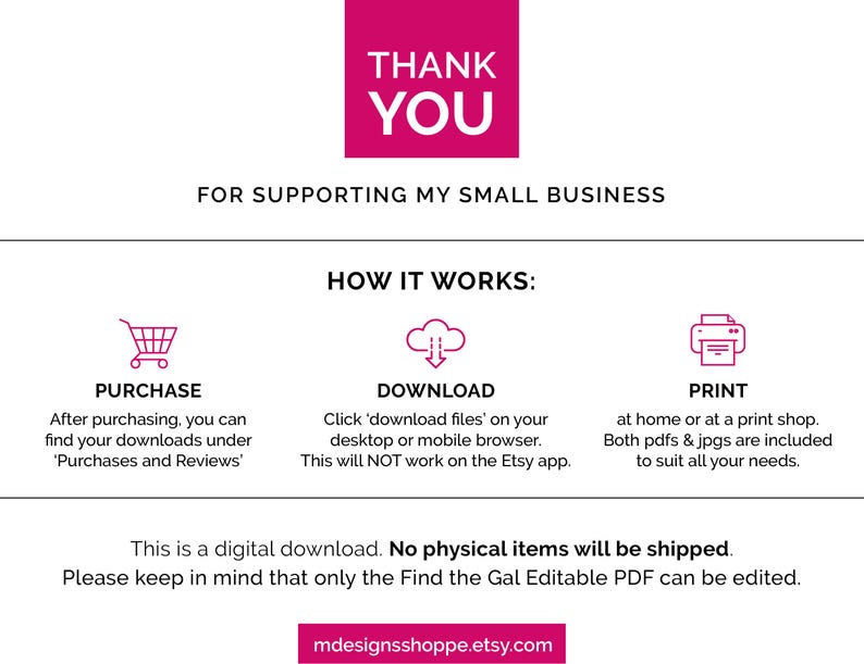 May include: A digital download graphic with the text "THANK YOU" in a pink box. Below, it reads "FOR SUPPORTING MY SMALL BUSINESS." Instructions for purchase, download, and print are included. The Etsy shop URL is also displayed.