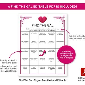 May include: A printable Valentine's Day bingo game titled "Find The Gal." The game features a grid with various characteristics, a pink heart, and instructions. The text "A Find The Gal Editable PDF Is Included!" is at the top.