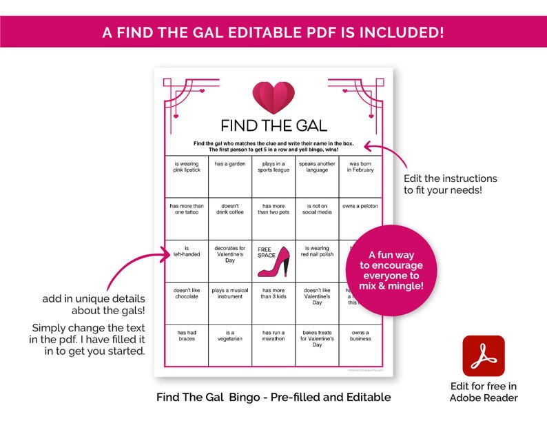 May include: A printable Valentine's Day bingo game titled "Find The Gal." The game features a grid with various characteristics, a pink heart, and instructions. The text "A Find The Gal Editable PDF Is Included!" is at the top.