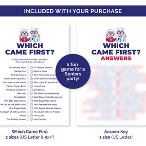 May include: Two-page game set titled "Which Came First?" for a seniors party. The left page is a game with a list of items to choose from. The right page is the answer key. The game includes two sizes: US Letter and 5x7 inches.