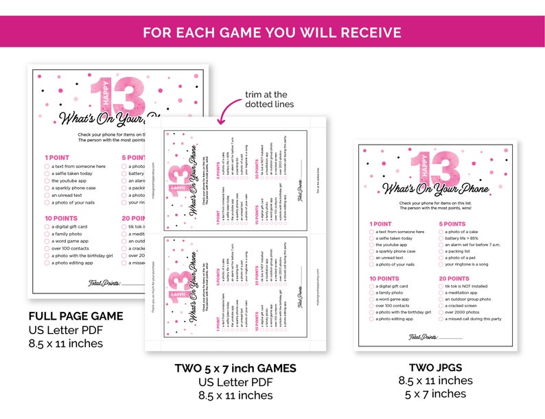 Puede incluir: Dos tarjetas de juego imprimibles para una fiesta de cumplea&ntilde;os n&uacute;mero 13. Las tarjetas son rosadas y blancas con lunares negros. El texto en las tarjetas dice "What's On Your Phone?" e incluye una lista de art&iacute;culos para verificar en un tel&eacute;fono. Las tarjetas miden 21,6 cm x 27,9 cm y 12,7 cm x 17,8 cm.