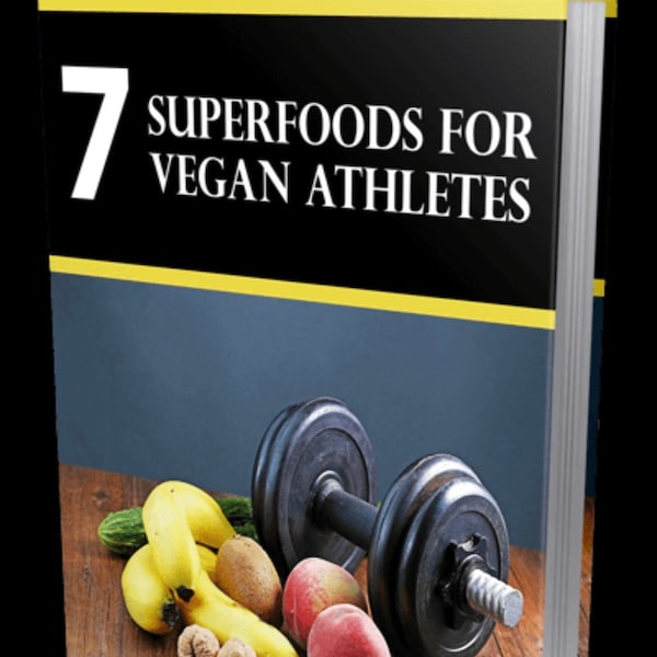 7 SuperFoods For Vegan Athletes- eBook | Healthy Eating | Health And Fitness