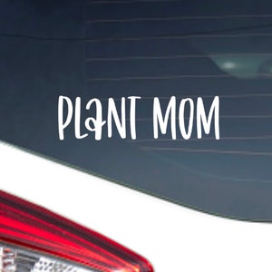 Plant Mom Plant Lover Decal Car Truck Laptop Tumbler Cooler