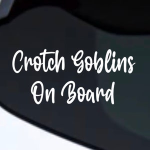 Crotch Goblins On Board Mom Decal Car Truck Laptop Tumbler Cooler