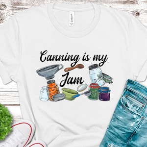Canning Is My Jam Shirt Design | Canning Season | Canning Jars PNG