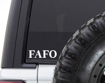 FAFO Decal | Adult Sticker | Adult Humor Funny Prank Decal Car Truck Laptop Tumbler Cooler Hardhat