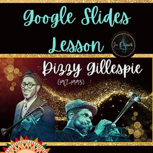 Dizzy Gillespie Google Slides Lesson, Black Geschichte Monat, Musikklassenzimmer, Musiklehrer, Musikpädagogik, Jazz Musik, Jazz Musiker