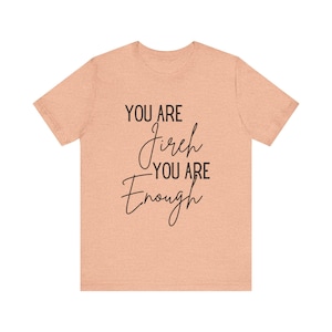 You are Jireh Unisex Jersey Short Sleeve Tee, Jesus shirt, Christian Woman, Christian shirt, Christian Teen, Church shirt, Worship shirt