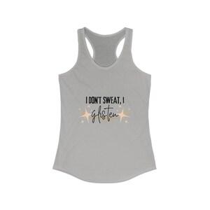 I Don't Sweat I Glisten Women's Ideal Racerback Tank, Gym tank, Fitness Lover, Fit woman, Fitness tank, Workout tank, Cardio tank