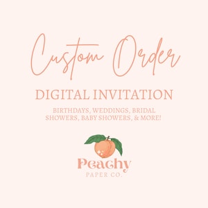 Custom Digital Invitation for Any Occasion, Custom Made Invitation