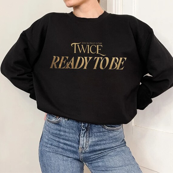 Twice Ready to Be Sweatshirt , Twice World Tour 2023 Shirt