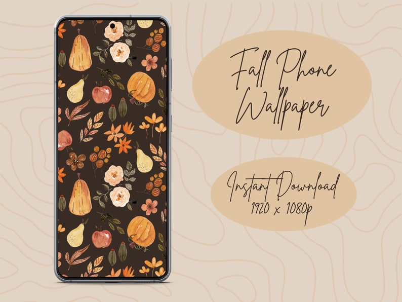 May include: A digital phone wallpaper featuring a fall-themed pattern with pumpkins, pears, apples, leaves, and flowers on a dark brown background. The text "Fall Phone Wallpaper" and "Instant Download 1920 x 1080p" is visible.