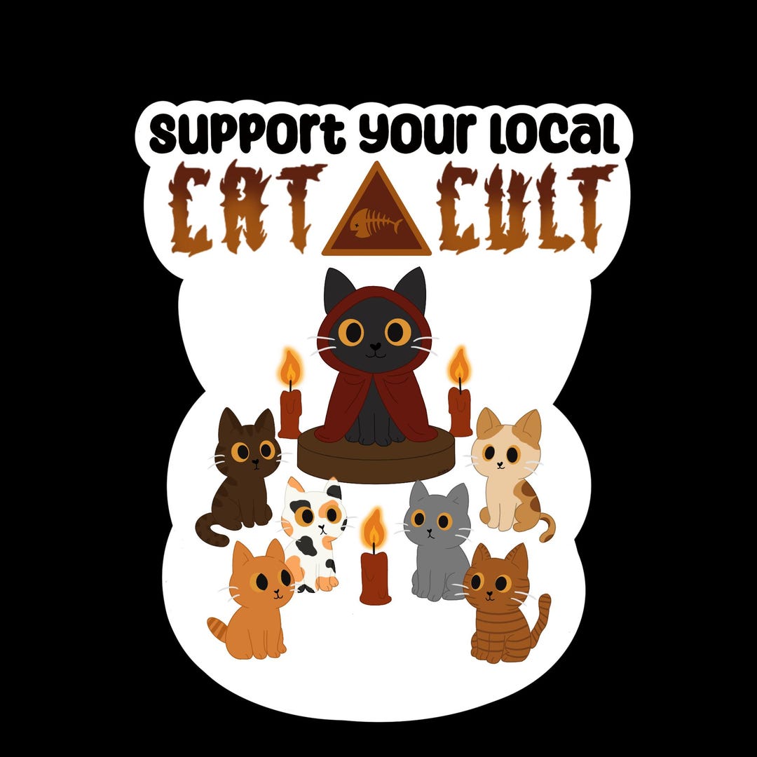 Support Your Local Cat Cult | Cats | Cult | Spooky | Mysterious ...