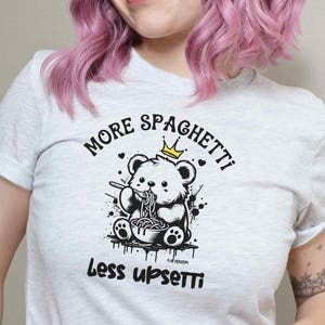 Lustiges Meme Shirt, mehr Spaghetti weniger Upsetti Shirt, lustiges Meme Bär Spaghetti Shirt, lustiges italienisches Essen T-Shirt