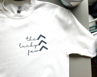 The Lucky Few Sweatshirt, Down Syndrome Advocacy Sweatshirt, Down Syndrome Awareness Sweatshirt, Down Syndrome Mom, World Down Syndrome Day