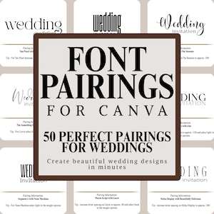 以下が含まれることがあります： 「50 Perfect Pairings for Weddings」のテキストが入った、Canva用のフォントペアリングを紹介するグラフィックデザイン。結婚式の招待状のフォント例や使用上のヒントが含まれています。配色は主に白と黒です。