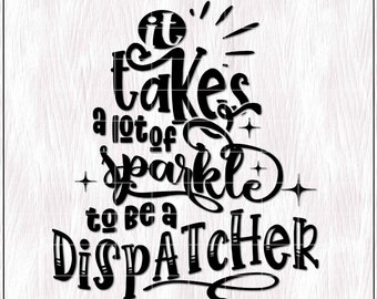 911 Dispatcher SVG, Sparkle SVG, Funny Dispatch Sublimation PNG Svg, Telecommunicator Appreciation Gift, T-Shirt Tumbler Svg