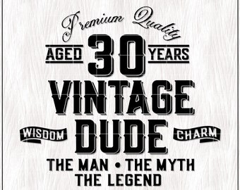 30th Birthday SVG, 30th Birthday Card Design, 30th Birthday Shirt SVG, 30 Birthday Gift Svg Men, Cricut Cut File, Sublimation