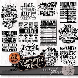 May include: A black and white digital design bundle with 26 different designs featuring the text "Bricklayer" and various sayings about bricklaying. The designs include "Bricklayer because I'm the Bricklayer", "Bricklayer what's your superpower", "Bricklayer because freakin' awesome hero", "Bricklayer half coffee", "Will give brick advice for tacos", and "This is what an awesome bricklayer looks like".