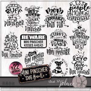 May include: A black and white digital download bundle of 22 SVG designs featuring cute sayings about Miniature Pinschers. The designs include phrases like "Life's Ruff Get a Pinscher", "Beware Mini Pinscher Kisses Ahead", "My Heart Walks on Four Paws", and "Love Me Love My Mini Pinscher".