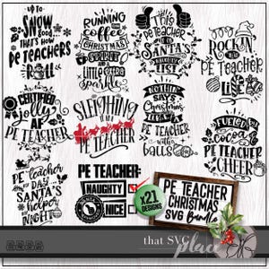 Può includere: Un set di 21 design SVG a tema natalizio in bianco e nero con frasi come "Running on Coffee Christmas Spirit", "This PE Teacher is on Santa's Naughty List", "Certified Jolly AF PE Teacher", "Sleighing it as a PE Teacher", "Nothing Says Christmas Like a PE Teacher with Balls", "Fueled by Cocoa & PE Teacher Cheer", "PE Teacher Day...Santa's Helper Night", and "PE Teacher: Naughty or Nice".